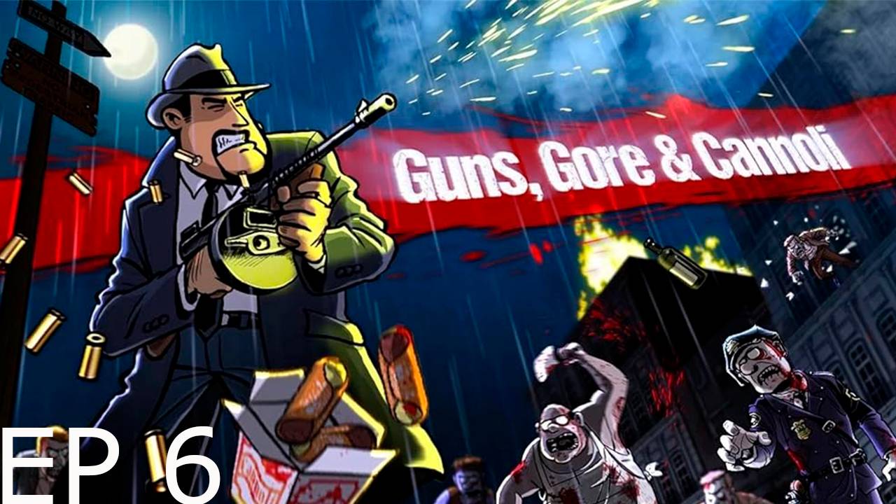 Прохождение Guns, Gore & Cannoli - Часть #6