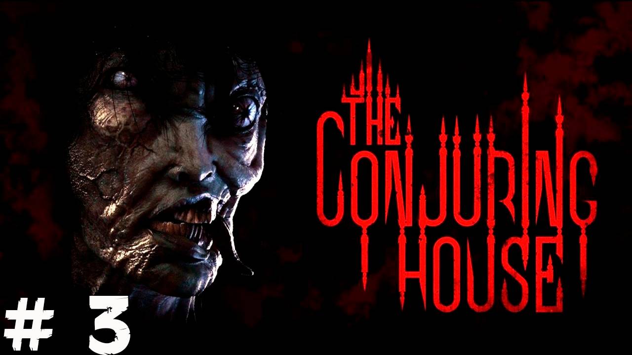 Прохождение игры - The Conjuring House (без комментариев)