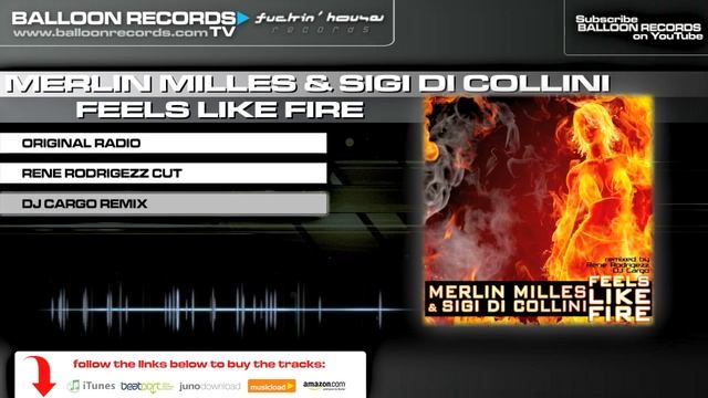 Merlin Milles  Sigi Di Collini - Feels Like Fire DJ Cargo Remix