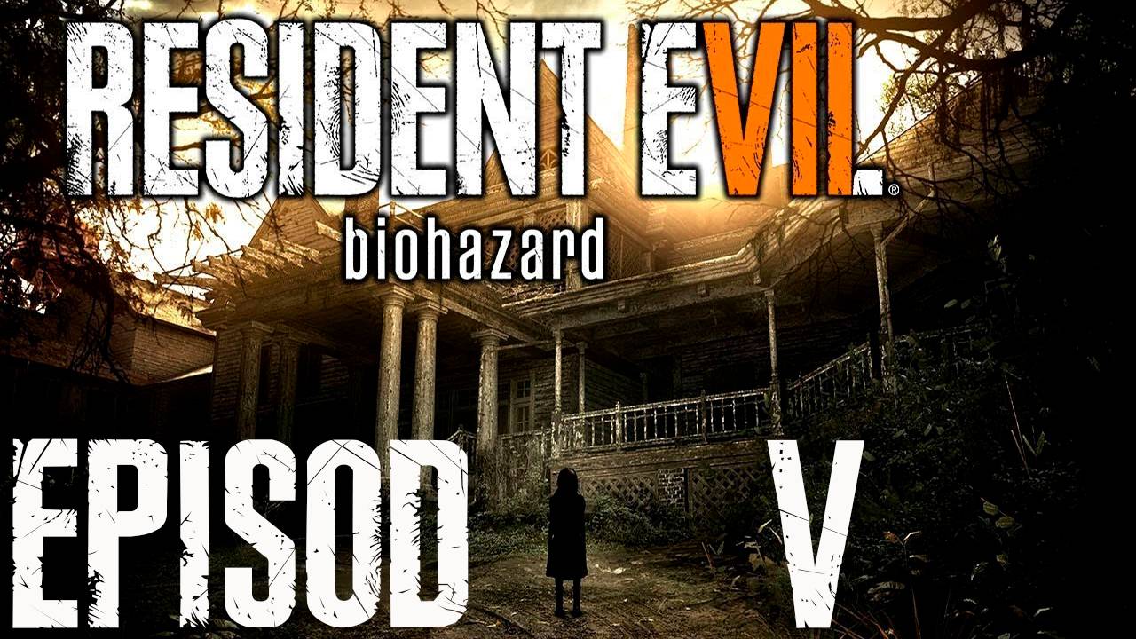 Прохождение игры - Прохождение Resident Evil 7 (без комментариев)