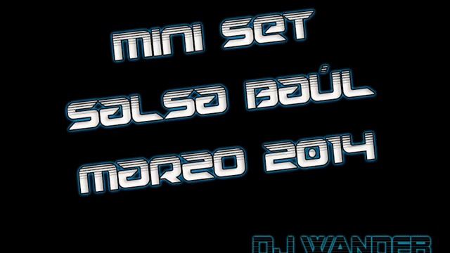 mini set sencillo salsa baul marzo 2014 Dj wander