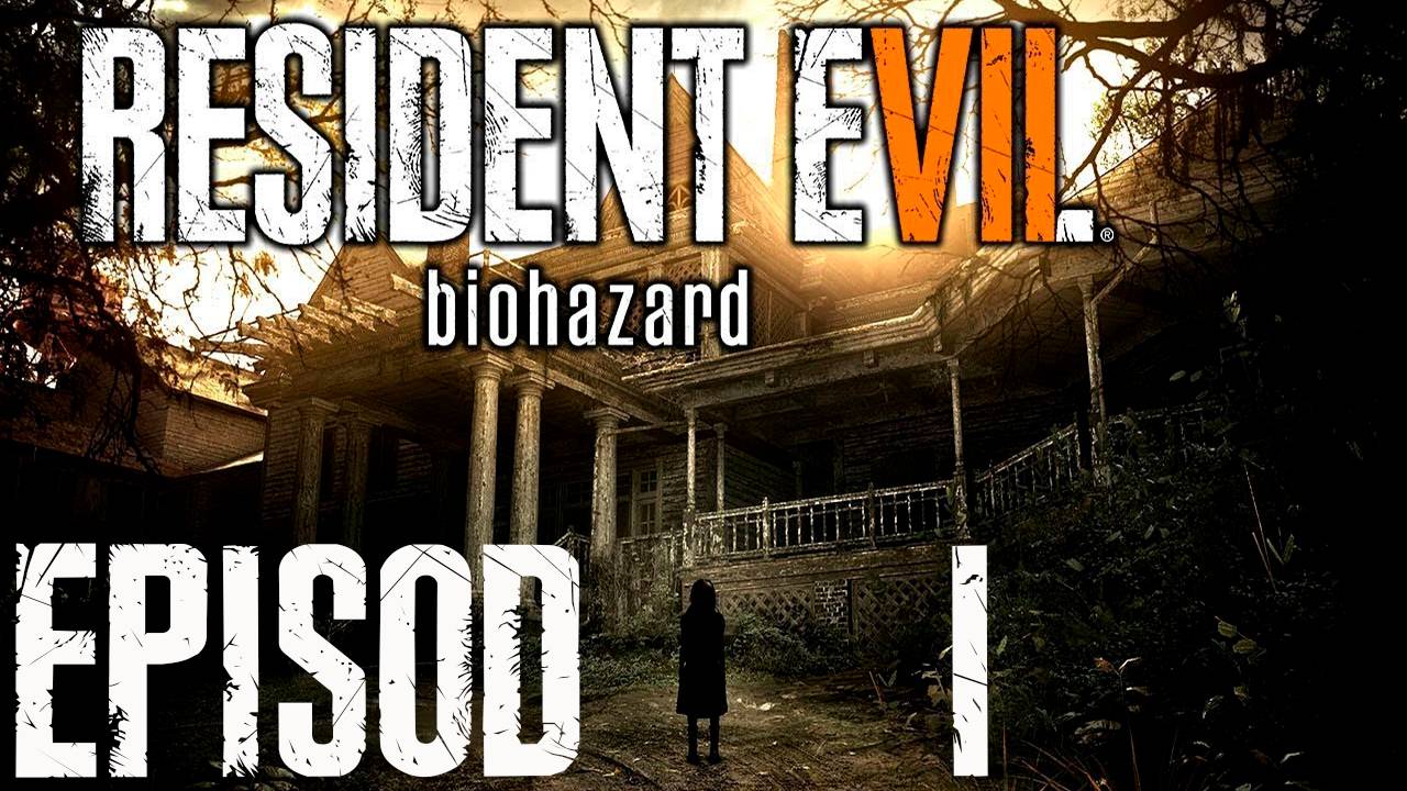 Прохождение игры - Прохождение Resident Evil 7 (без комментариев)