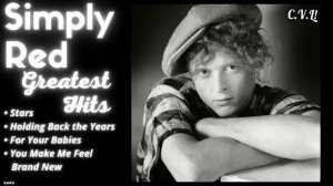 SIMPLY RED GREATEST HITS ✨ (Best Songs - It's not a full album) ♪