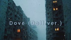 Dove (Doll ver.) - Instrumental & slowed + reverb