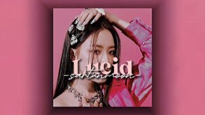 (g)-idle - lucid - (speed up) ♡