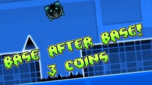 прохожу Base after Base в geometry dash на 3 монеты!