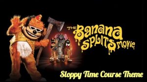The Banana Splits Movie- Sloppy Time Course Theme