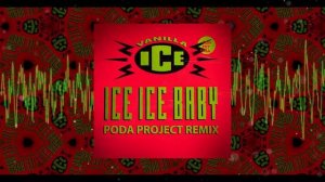 Vanilla Ice - Ice Ice Baby (poda project remix)