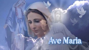 Ave Maria*