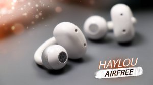 Haylou AirFree - Революционный дизайн наушников который вы еще не видели!