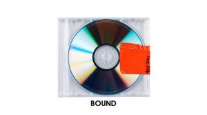 Kanye West - Bound 2 [Lyric Video]