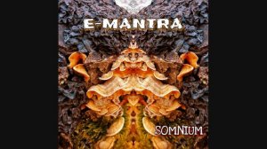 E-Mantra  -  Unhcegila  /psytrance/ goa trance -