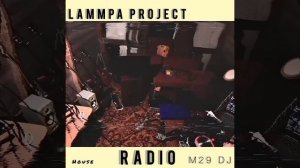 House radio Lammpa project