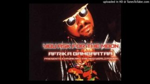 Afrika Bambaataa - You Ask For The Moon (In Your Mind Mix)