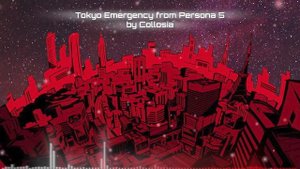 Tokyo Emergency from Persona 5 by Collosia (Persona 5 Remix)