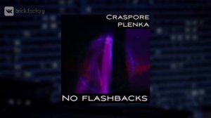 Craspore x plenka - Flashbacks x No (mashup)