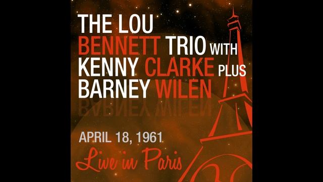 The Lou Bennett Trio - Billie's Bounce (2nd Concert) [Live Apr. 18, 1961] [feat. Barney Wilen] смотреть онлайн