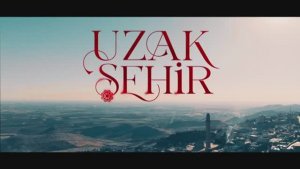 Uzak Şehir 1 Sezon  18 Bölüm