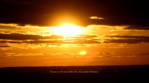 Sunset is the time when the sky speaks of beauty