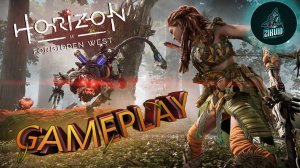Horizon Forbidden West ➤ ГЕЙМПЛЕЙ ➤ GAMEPLAY