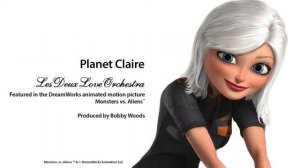 Les Deux Love Orchestra - Planet Claire - Monsters vs. Aliens - B-52's Cover - Bobby Woods