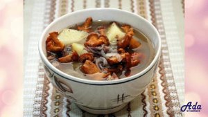 НЕВЫНОСИМО ВКУСНО! ГРИБНОЙ СУП ИЗ ЛИСИЧЕК