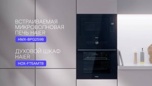 Продуктовый ролик для Haier: микроволновая печь и духовой шкаф