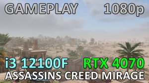 i3 12100F + RTX 4070 / ASSASSINS CREED MIRAGE / GAME PLAY