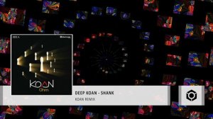 Deep Koan - Shank (Koan Remix) - Official