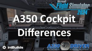 #00 iniBuilds A350 Ориентация в кабине