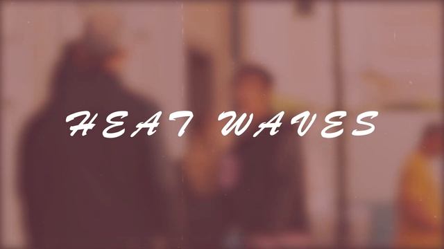Glass Animals - Heat Waves (ft. Iann Dior)