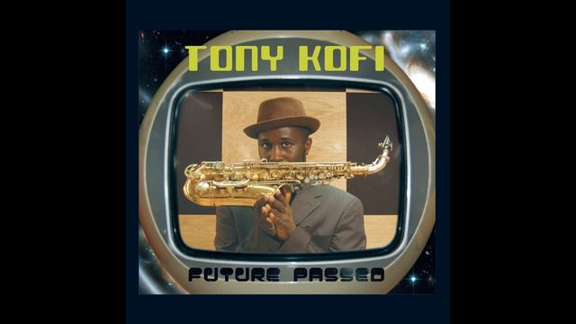 Tony Kofi - Blue Pavel смотреть онлайн