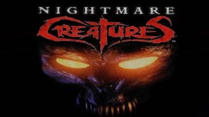 Nightmare Creatures