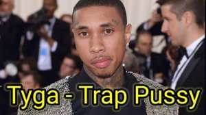 Tyga - Trap Pussy (Official music Video)#tyga 🎶🎵