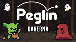 Peglin (2) Дошла до пещер