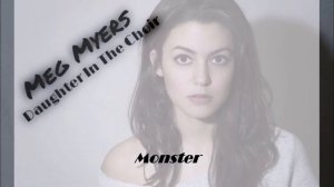 Meg Myers - Daughter in the Choir - 06 Monster