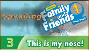 This is my nose! Speaking. Family and friends 1 - 2nd edition