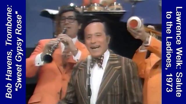 Bob Havens, Trombone: "Sweet Gypsy Rose" (Lawrence Welk Show 1973) смотреть онлайн