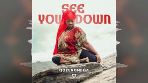Queen Omega - See You Down [Lions Flow Productions/Baco Music] Release 2022