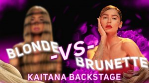 Backstage KAITANA Brunette VS Blonde ?