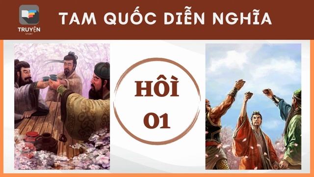 Tam Quốc Diễn Nghĩa - Hồi 1 - Truyện Audio