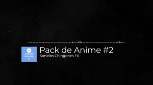 Pack de Sonidos de Anime #2 🔊 - Efecto de Sonido