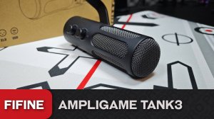 Обзор Fifine Ampligame Tank3. Отличный звук за вменяемые деньги