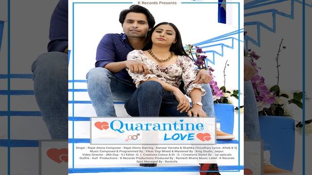 Quarantine Love (feat. Kanwar Varnela, Shailika Choudhary) смотреть онлайн