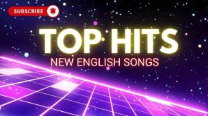 TOP HITS NEW ENGLISH SONGS 2025  Best Trending Pop & EDM Music