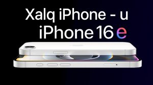 Xalq İPhone - u, iPhone 16e