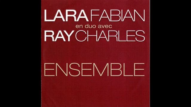Lara Fabian & Ray Charles - Ensemble ( Official Audio ) смотреть онлайн