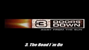 3 Doors Down - The Road I´m On