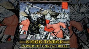 Siege Tower - Cover on Curta'n Wall