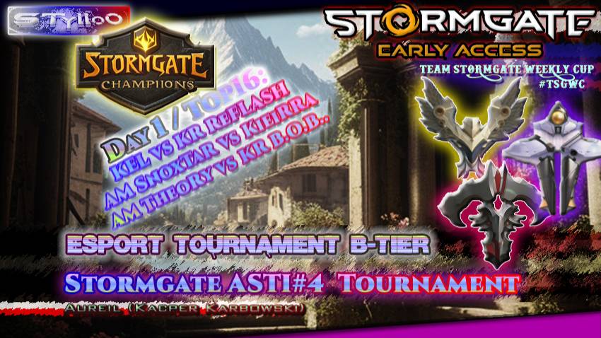 STORMGATE eSPORTS B-Tire: ASTI#4 ROUND TOP 16